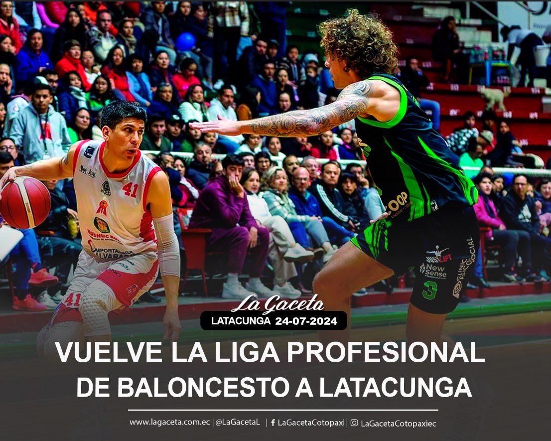 VUELVE LA LIGA PROFESIONAL DE BALONCESTO A LATACUNGA