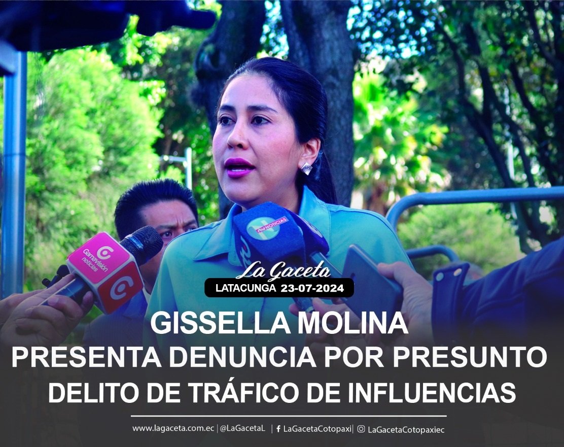 GISSELLA MOLINA PRESENTA DENUNCUA POR PRESUNTO DELITO DE TRÁFICO DE INFLUENCIAS