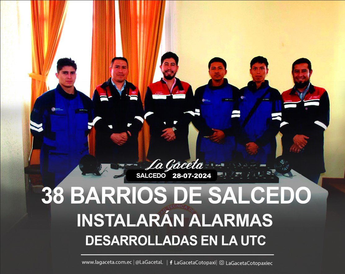 38 BARRIOS DE SALCEDO INSTALARÁN ALARMAS DESAROLLADAS EN LA UTC