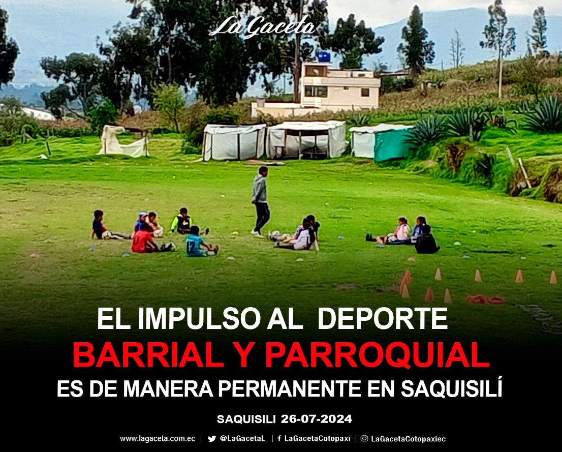 EL IMPULSO AL DEPORTE BARRIAL Y PARROQUIAL ES DE MANERA PERMANENTE EN SAQUISILÍ