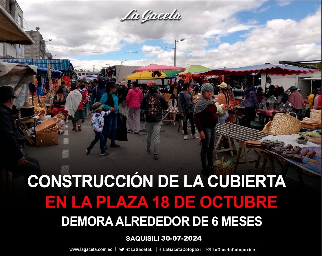 CONSTRUCCIÓN DE LA CUBIERTA EN LA PLAZA 18 DE OCTUBRE DEMORA ALREDEOR DE 6 MESES