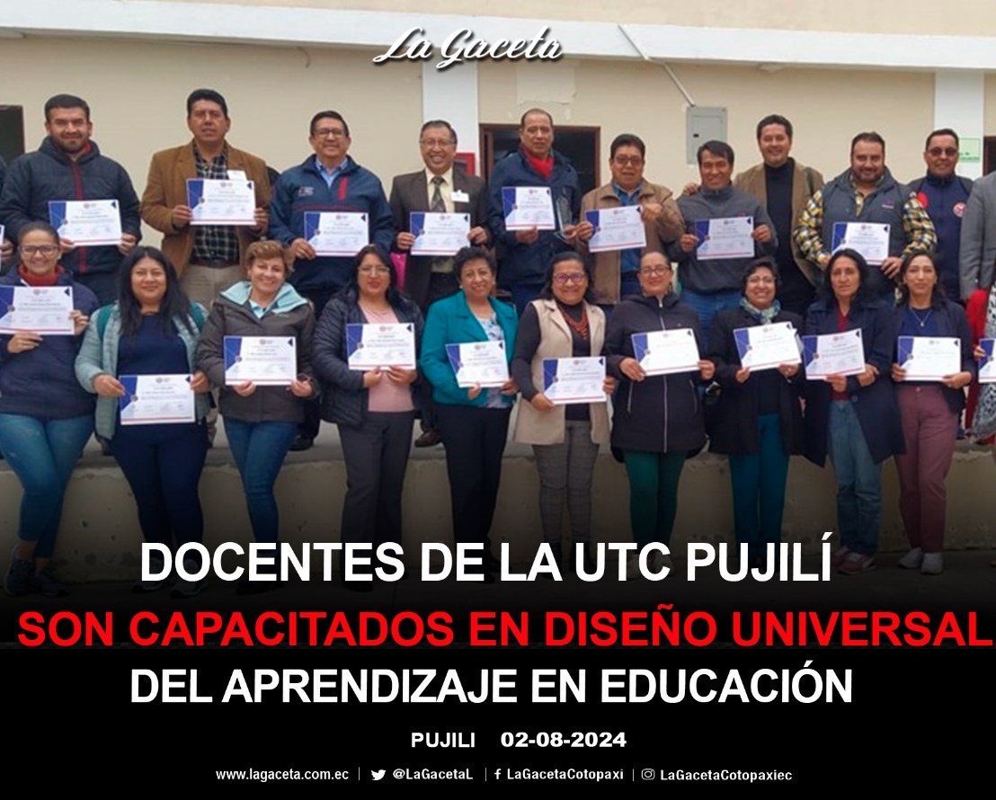 DOCENTES DE L UTC PUJILÍ SON CAPACITADOS EN DISEÑO UNIVERSAL DEL APRENDIZAJE EN EDUCACIÓN