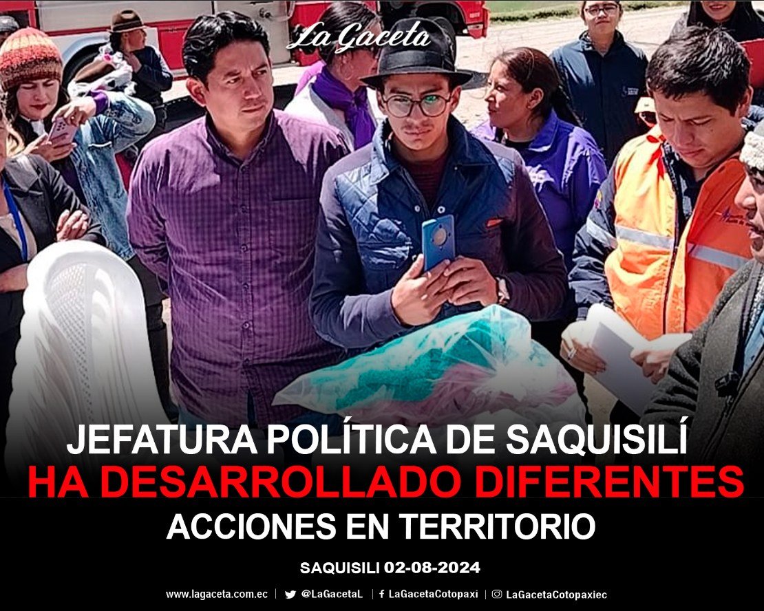 JEFATURA POLPITICA DE SAQUISILÍ HA DESARROLLADO DIFERENTES ACCIONES EN TERRITORIO