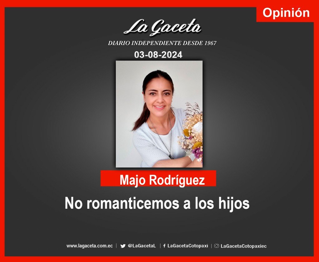 NO ROMANTICEMOS A LOS HIJOS