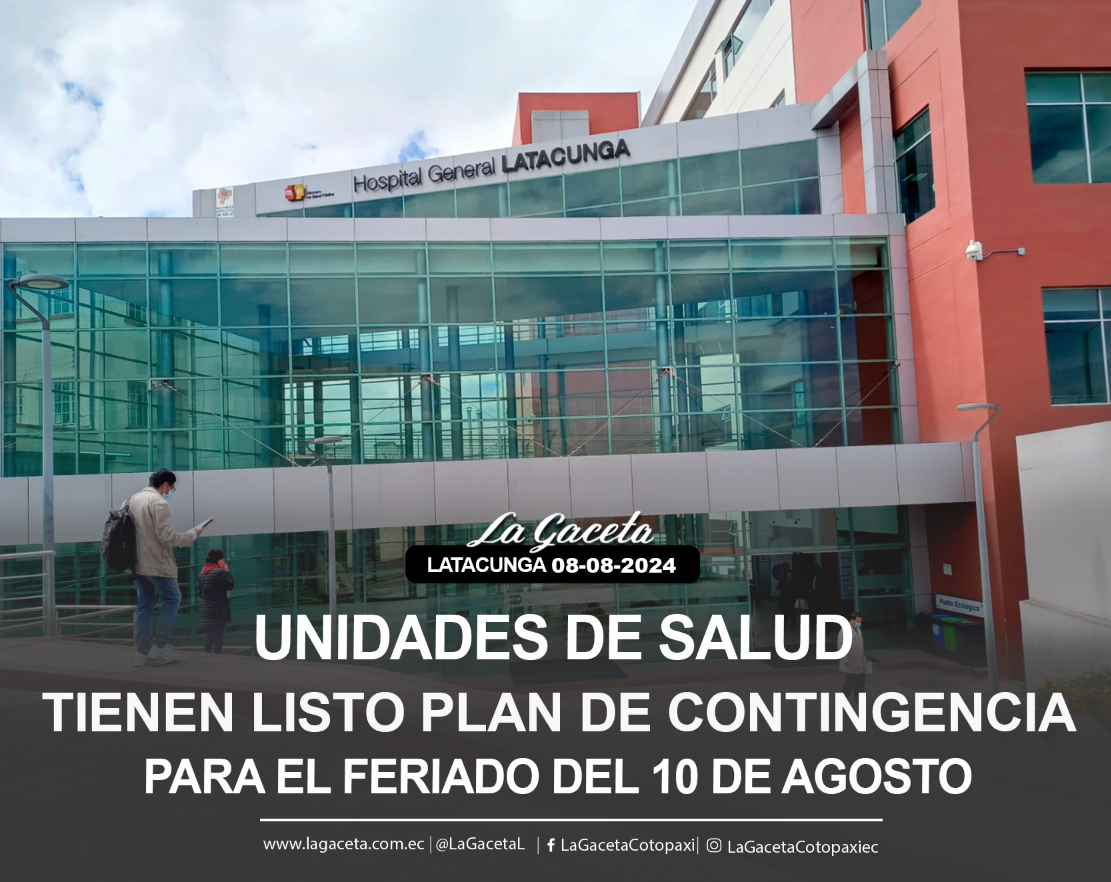 Unidades de salud tienen listo plan de contingencia para el feriado del 10 de agosto