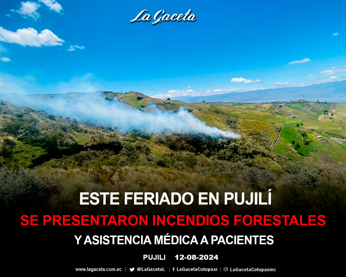 Este feriado en Pujilí se presentaron incendios forestales y asistencia médica a pacientes