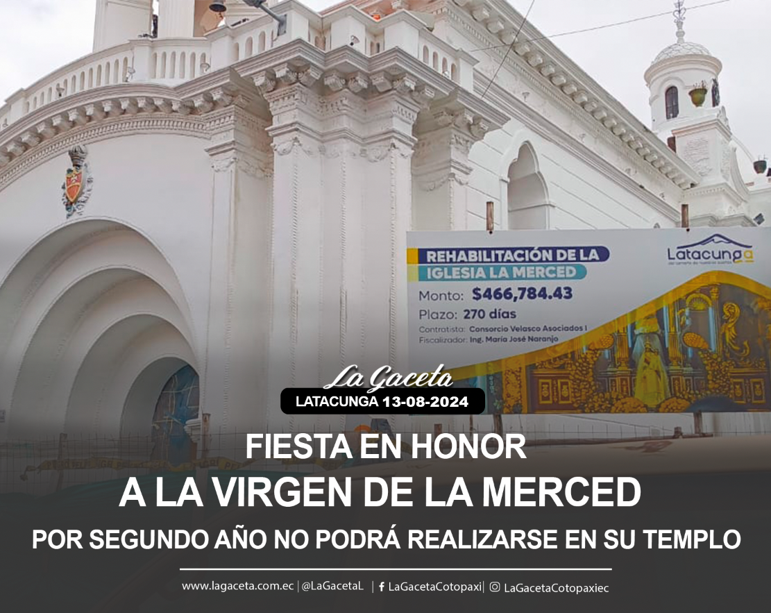 Fiesta en honor a la virgen de La Merced por segundo año no podrá realizarse en su templo