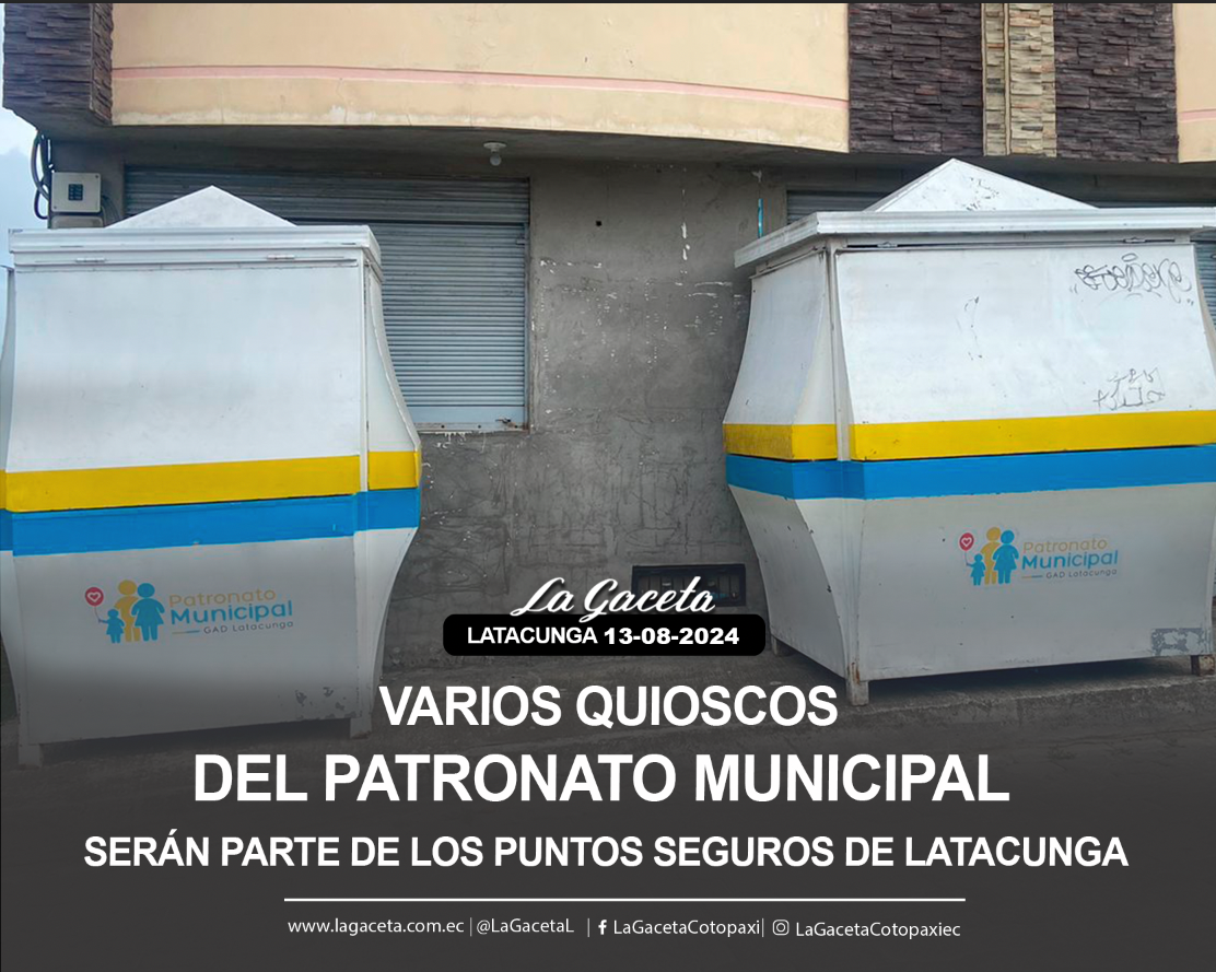 Varios quioscos del Patronato Municipal serán parte de los puntos seguros de Latacunga 