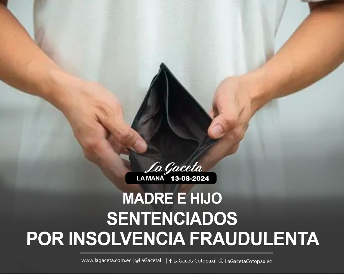 Madre e hijo sentenciados por insolvencia fraudulenta