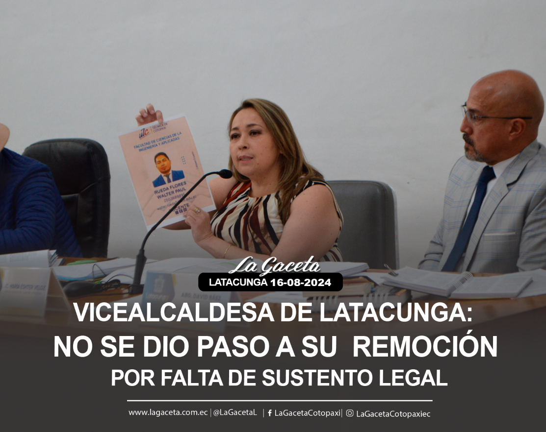 Vicealcaldesa de Latacunga: No se dio paso a su remoción por falta de sustento legal