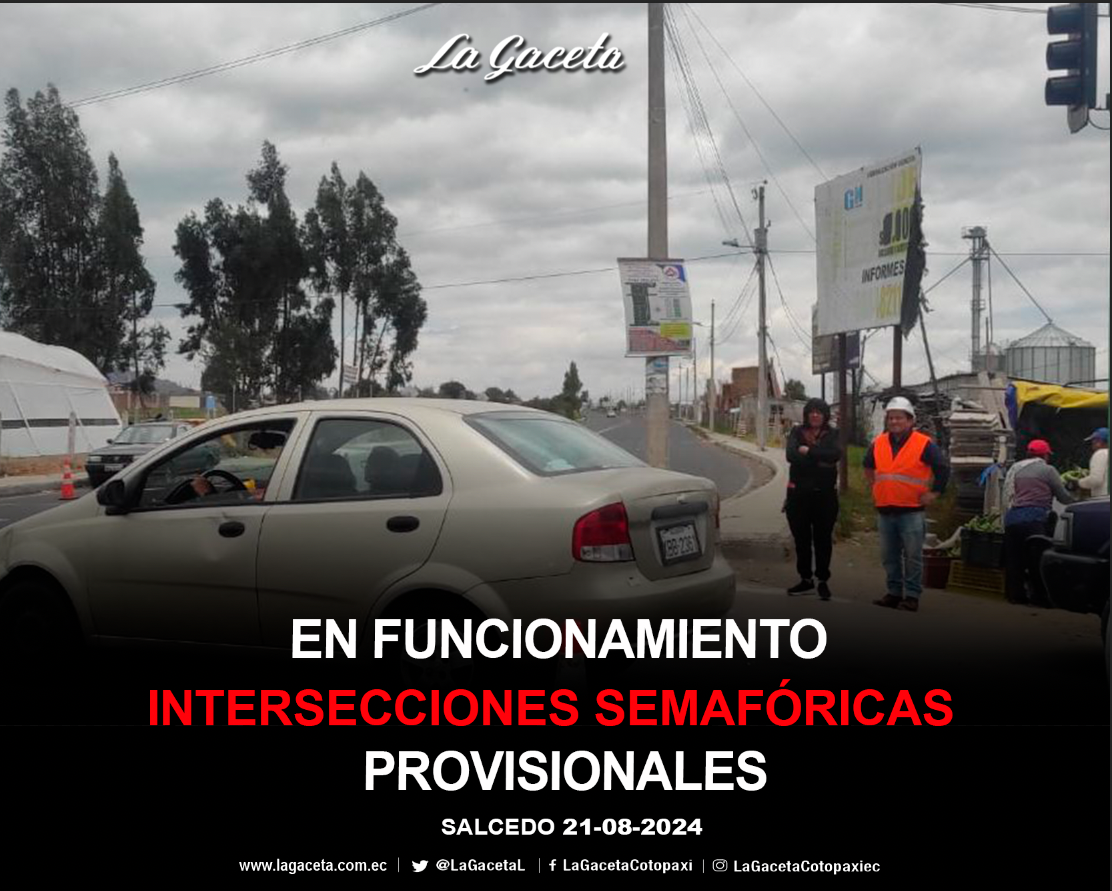 En funcionamiento intersecciones semafóricas provisionales