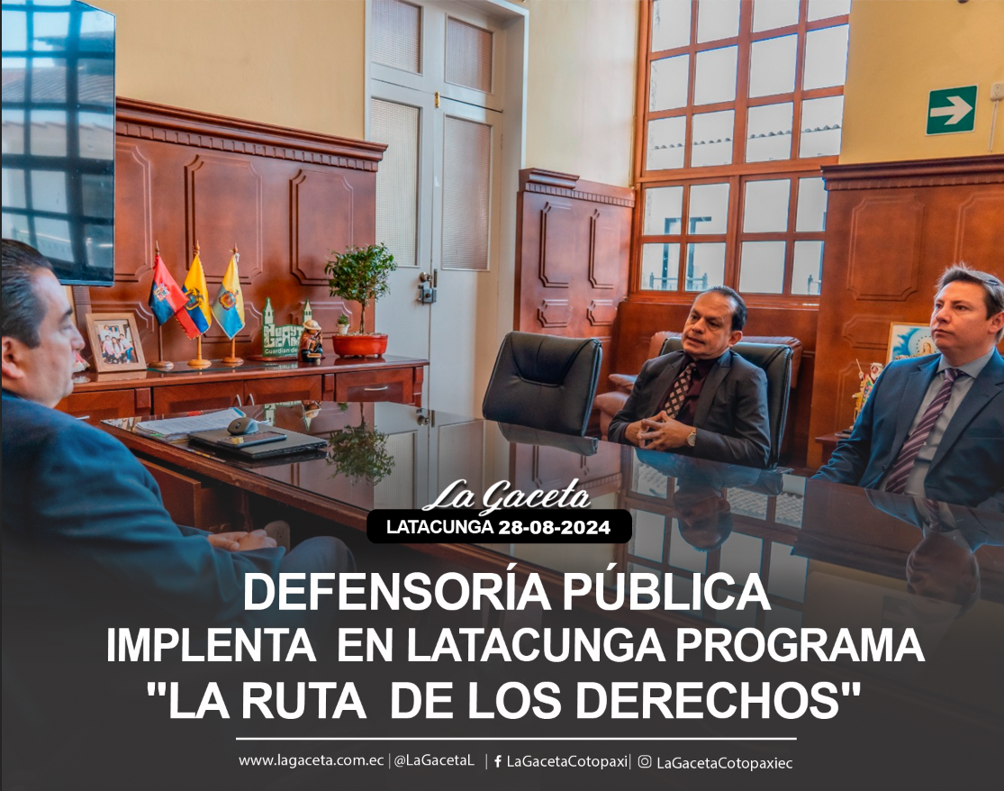 Defensoría pública implementa en Latacunga programa “La ruta de los derechos”