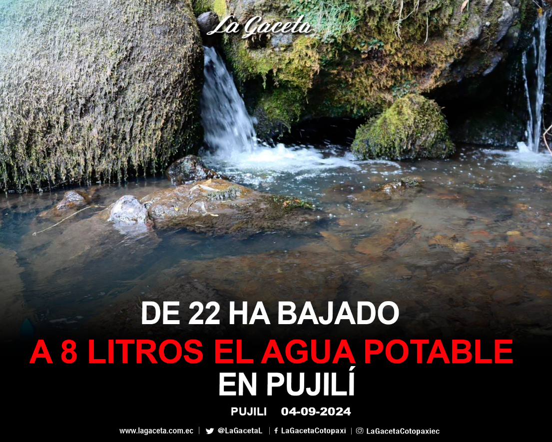 De 22 ha bajado a 8 litros el agua potable en la ciudad de Pujilí, por estiaje 