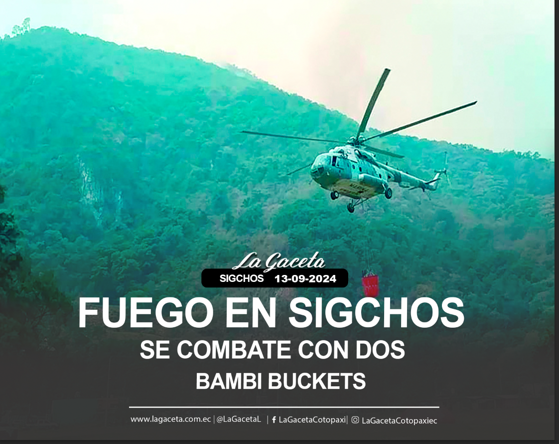 Fuego en Sigchos se combate con dos Bambi Buckets