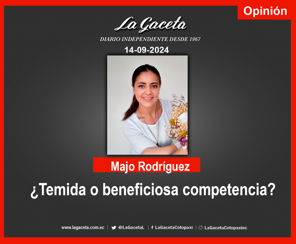 ¿Temida o beneficiosa competencia?