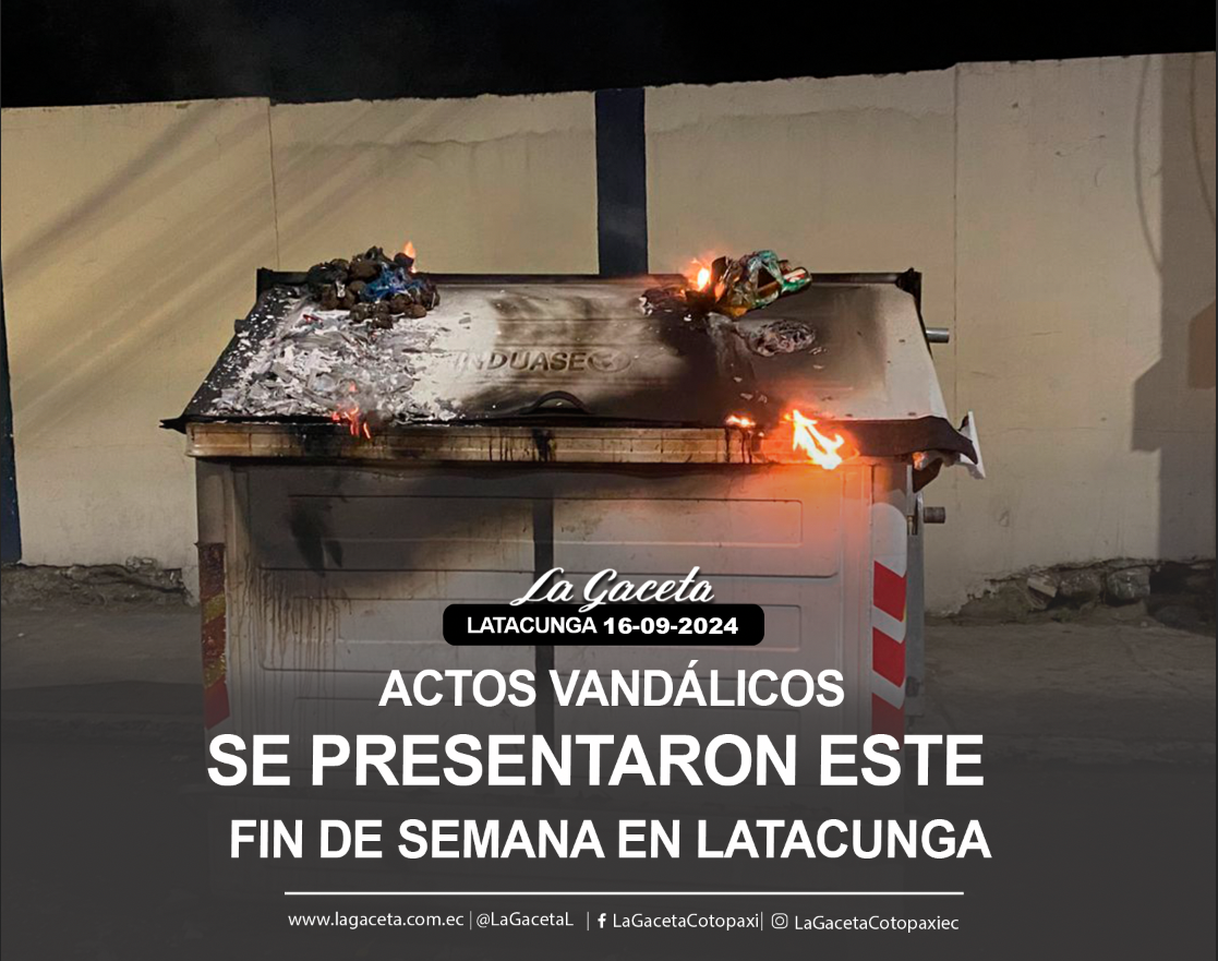 Actos vandálicos se presentaron este fin de semana en Latacunga 