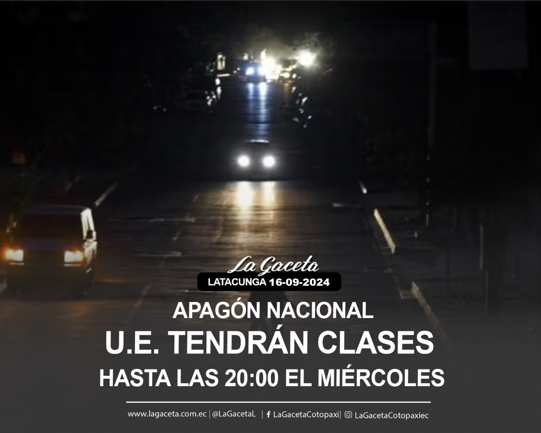 Apagón Nacional U.E. tendrán clases hasta 20:00 el miércoles