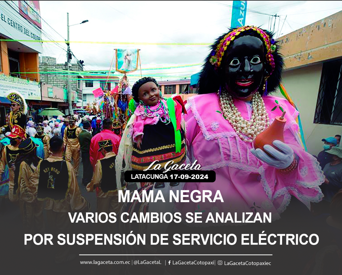 Mama Negra Varios cambios se analizan por suspensión de servicio eléctrico 