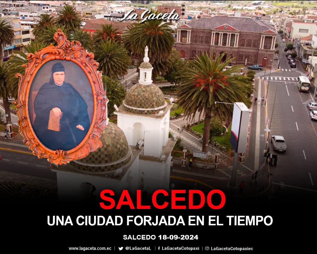 Salcedo, una ciudad forjada en el tiempo