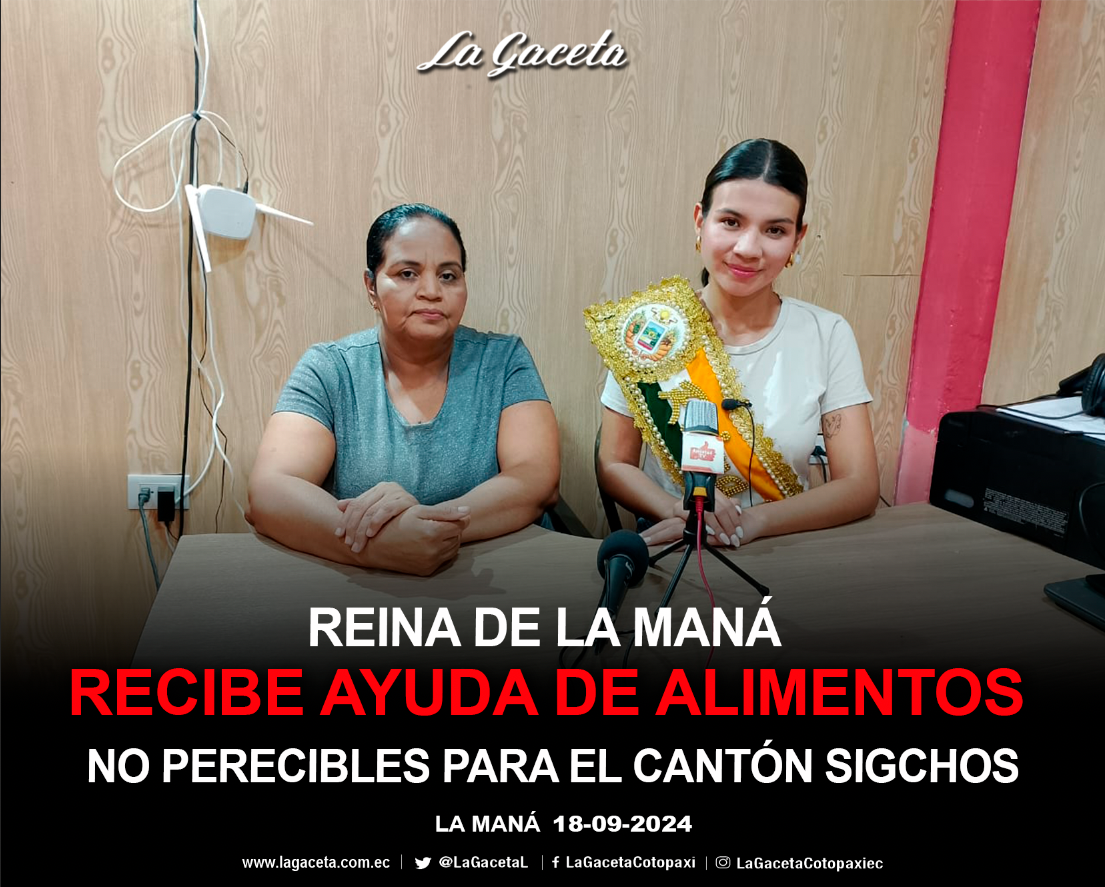 Reina de La Maná recibe ayuda de alimentos no perecibles para el cantón Sigchos