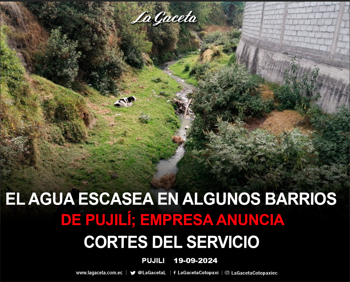 El agua escasea en algunos barrios de la ciudad de Pujilí; empresa anuncia cortes del servicio