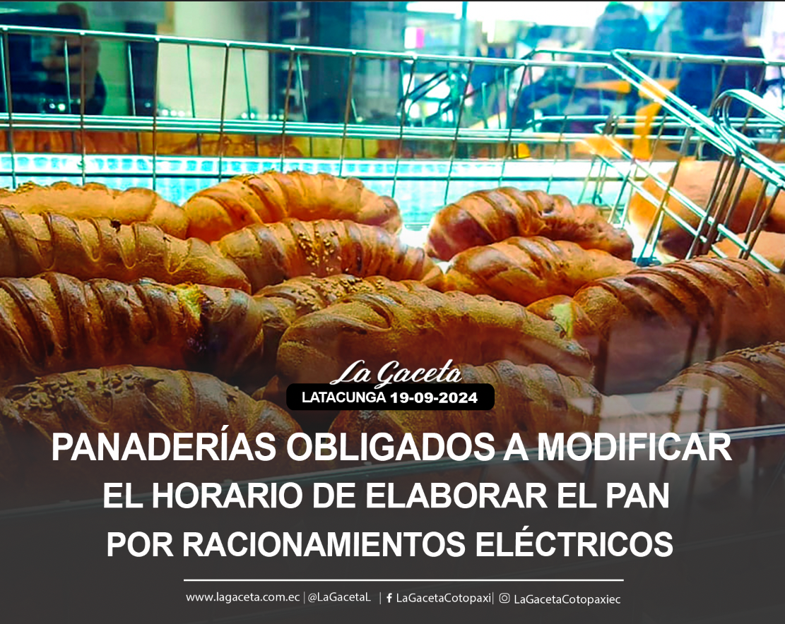 Panaderías obligados a modificarán el horario de elaborar el pan por racionamientos eléctricos para la próxima semana