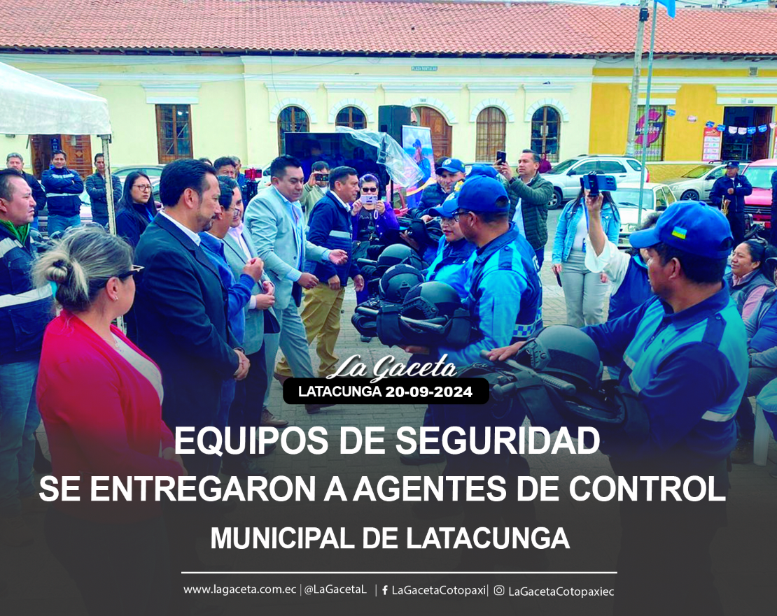 Equipos de seguridad se entregaron a agentes de control municipal de Latacunga.