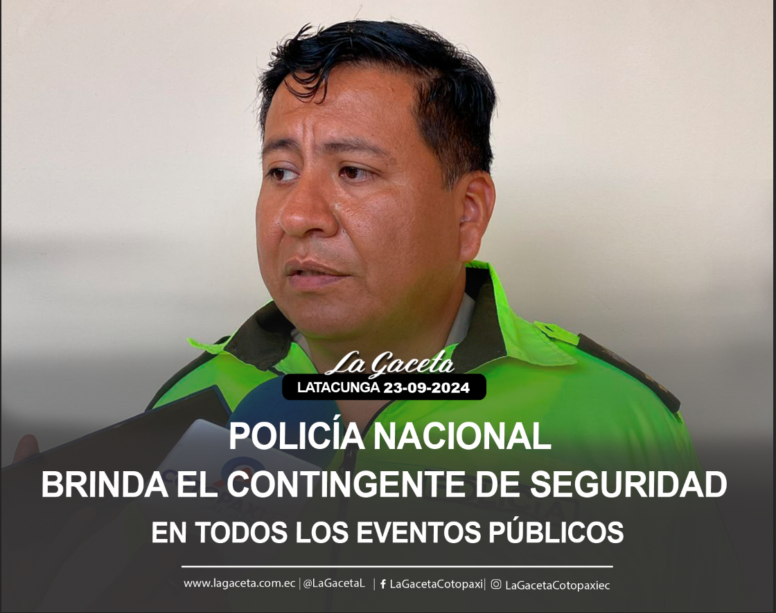 Policía Nacional brinda el contingente de seguridad en todos los eventos públicos 