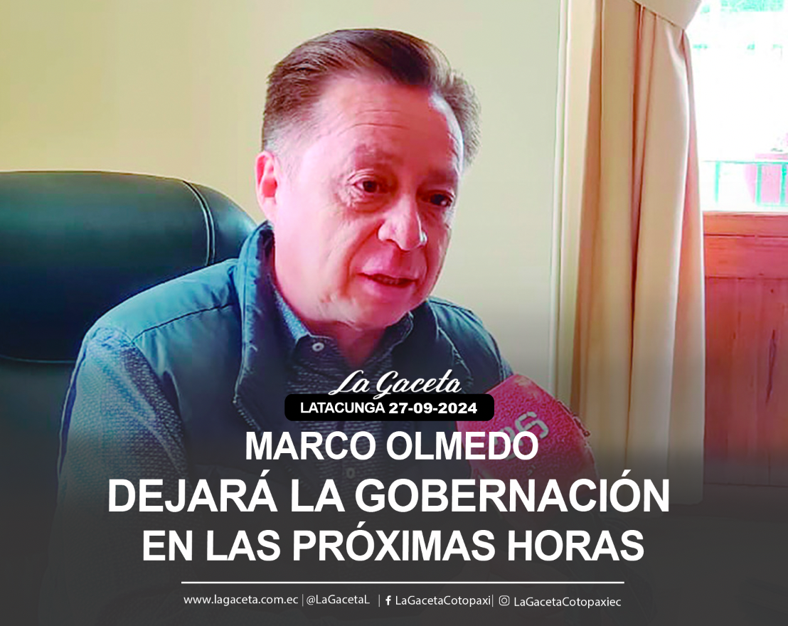 Marco Olmedo dejará la Gobernación en las próximas horas