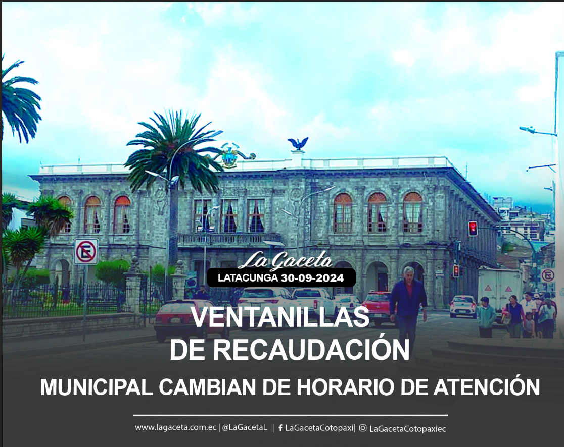 Ventanillas de recaudación municipal cambian de horario de atención 