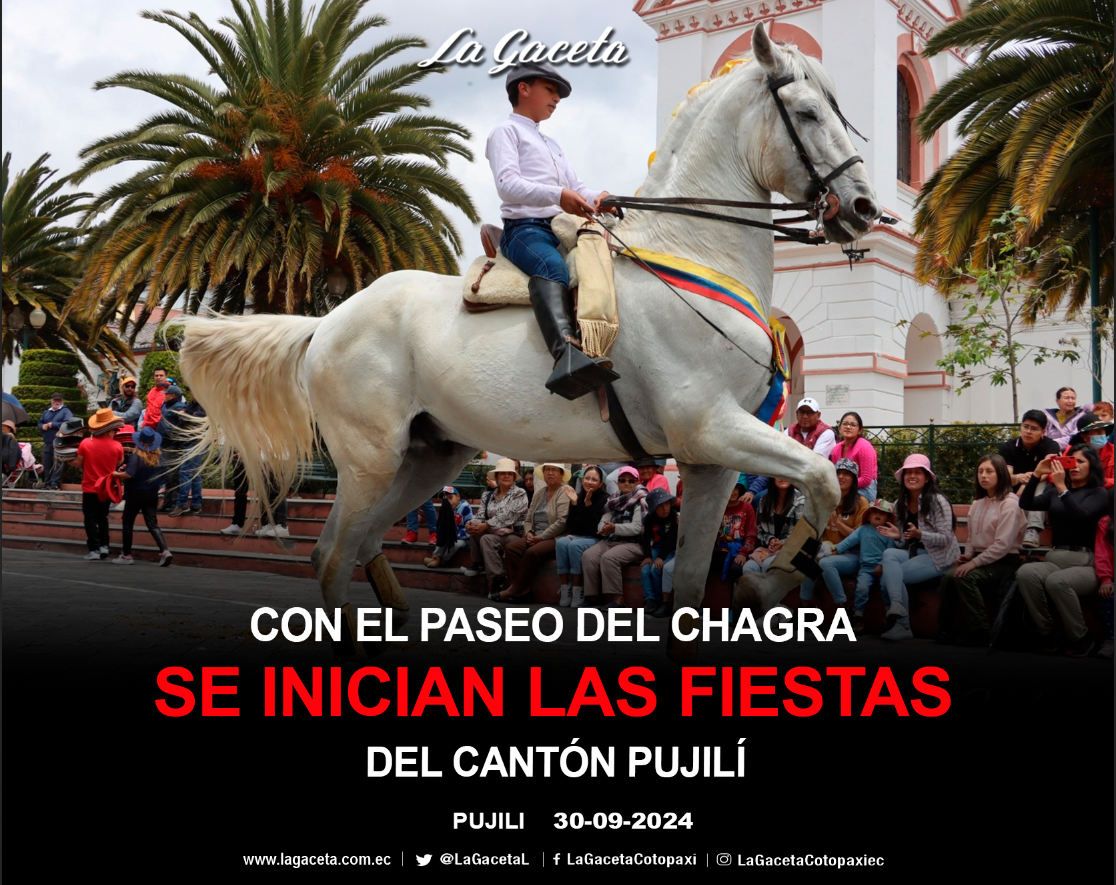 Con el paseo del chagra, se inician las fiestas del cantón Pujilí