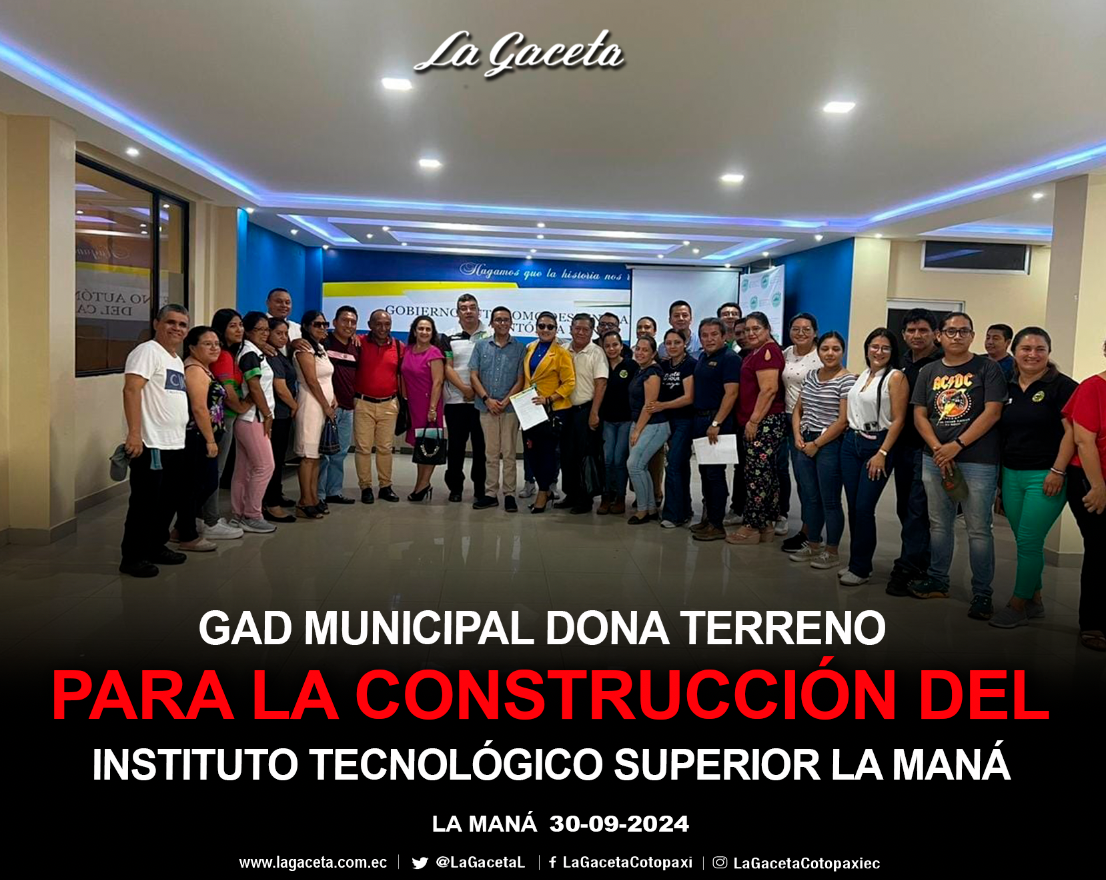 GAD Municipal dona terreno para la construcción del Instituto Tecnológico Superior La Maná