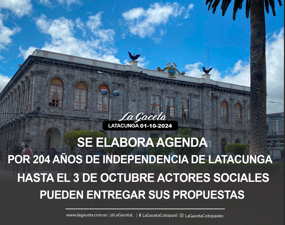 Se elabora agenda por 204 años de independencia de Latacunga