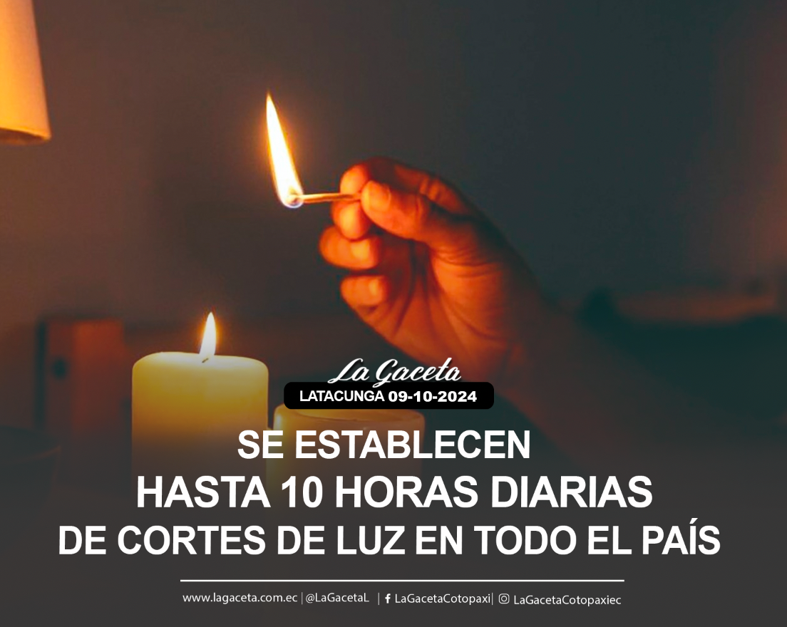 Se establecen hasta 10 horas diarias de cortes de luz en todo el país 