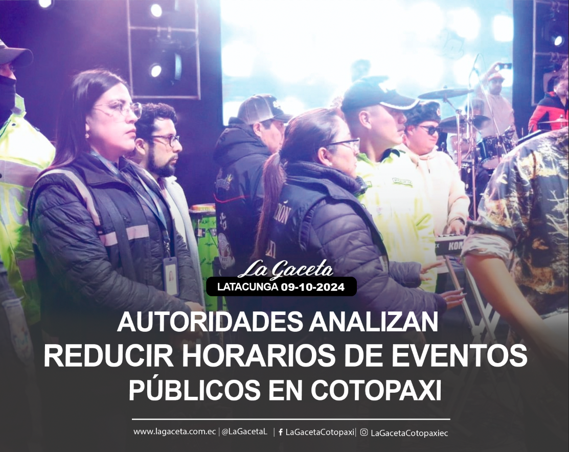 Autoridades analizan reducir horarios de eventos públicos en Cotopaxi