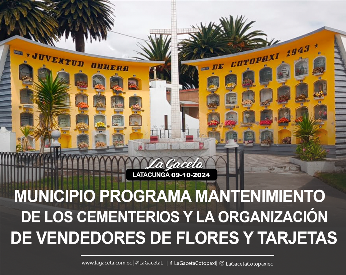 Municipio programa mantenimiento de los cementerios y la organización de vendedores de flores y tarjetas