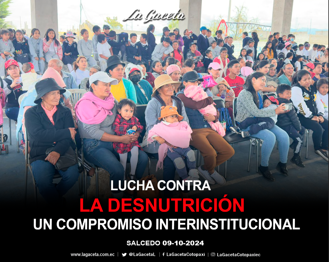 Lucha contra la desnutrición, un compromiso interinstitucional