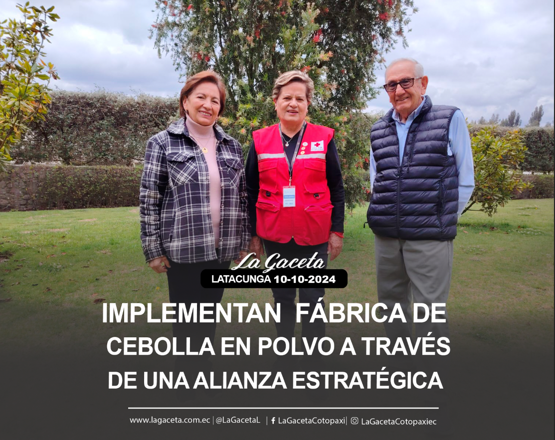 Implementan fábrica de cebolla en polvo a través de una alianza estratégica