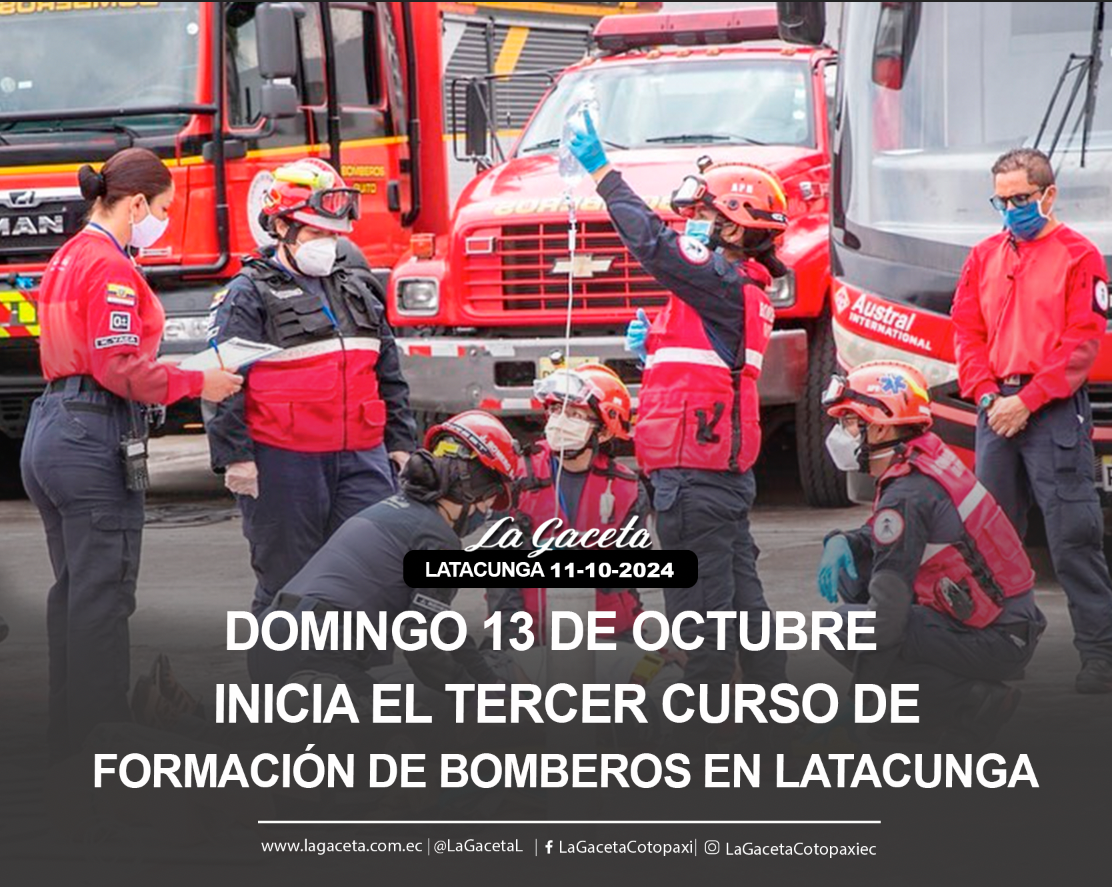 Este domingo inicia el tercer curso de formación de bomberos en Latacunga