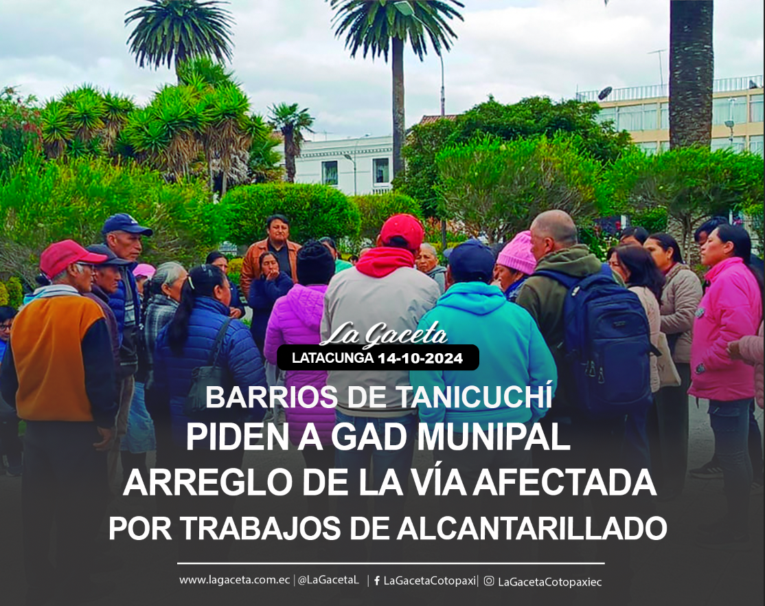 Barrios de Tanicuchí pide a GAD munipal, arreglo de la vía afectada por trabajos de alcantarillado