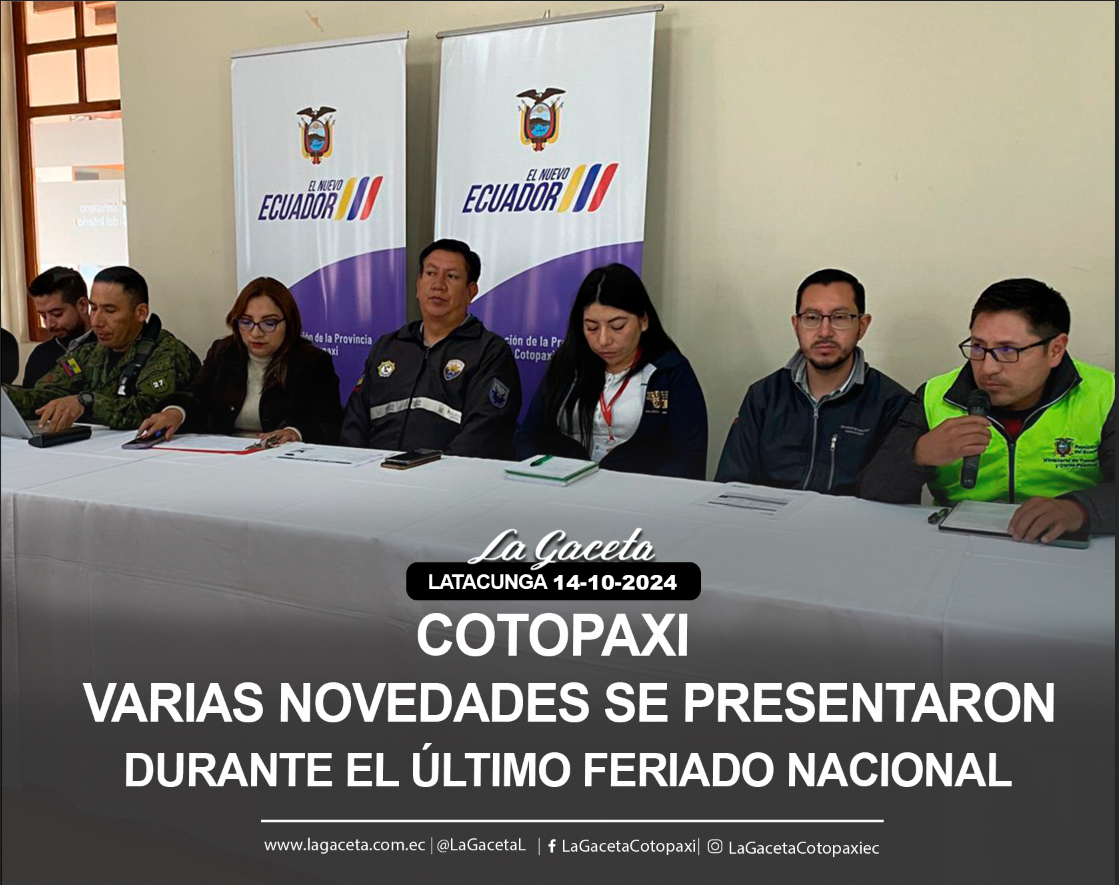 Varias novedades se presentaron en Cotopaxi durante el último feriado nacional 