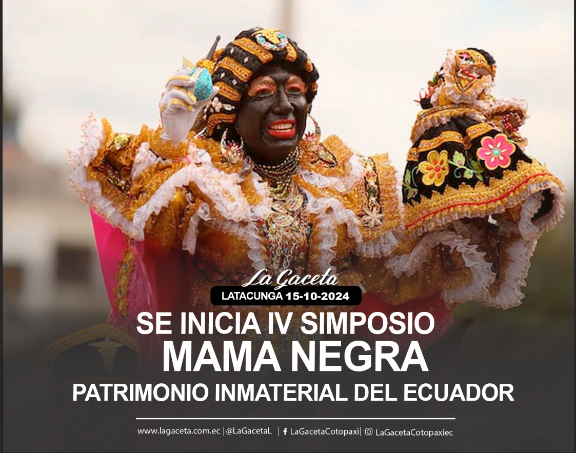 Hoy se inicia IV Simposio Mama Negra Patrimonio Inmaterial del Ecuador