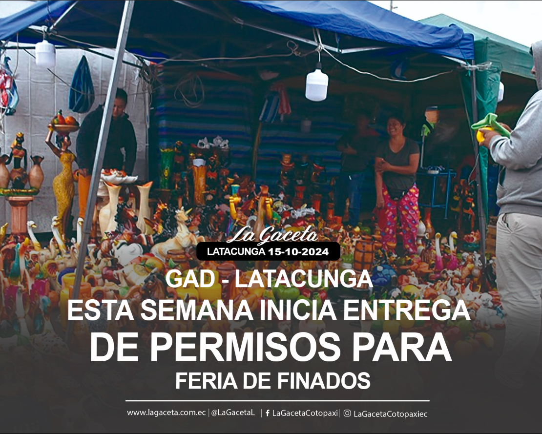 GAD-Latacunga Esta semana inicia entrega de permisos para Feria de Finados