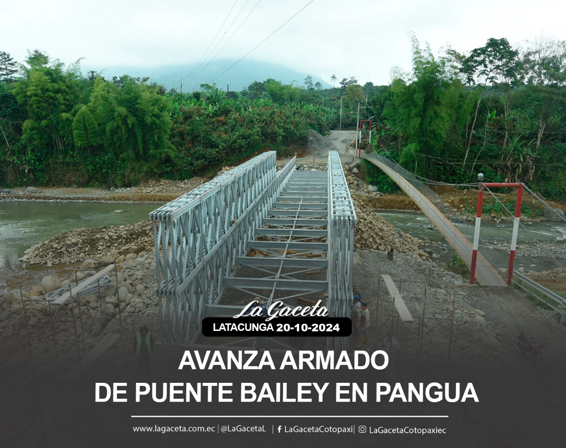 Avanza armado de puente bailey en Pangua