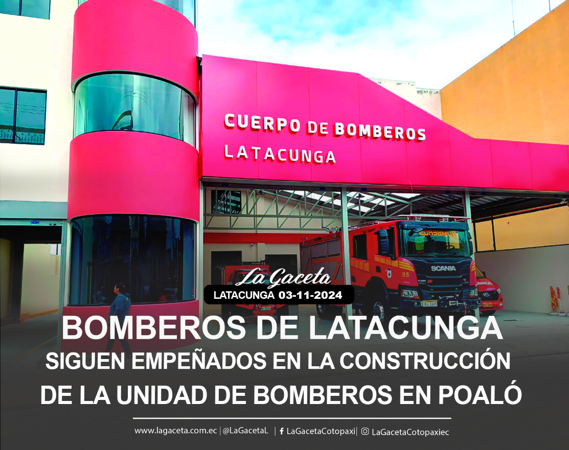 Bomberos de Latacunga siguen empeñados en la construcción de la unidad de bomberos en Poaló