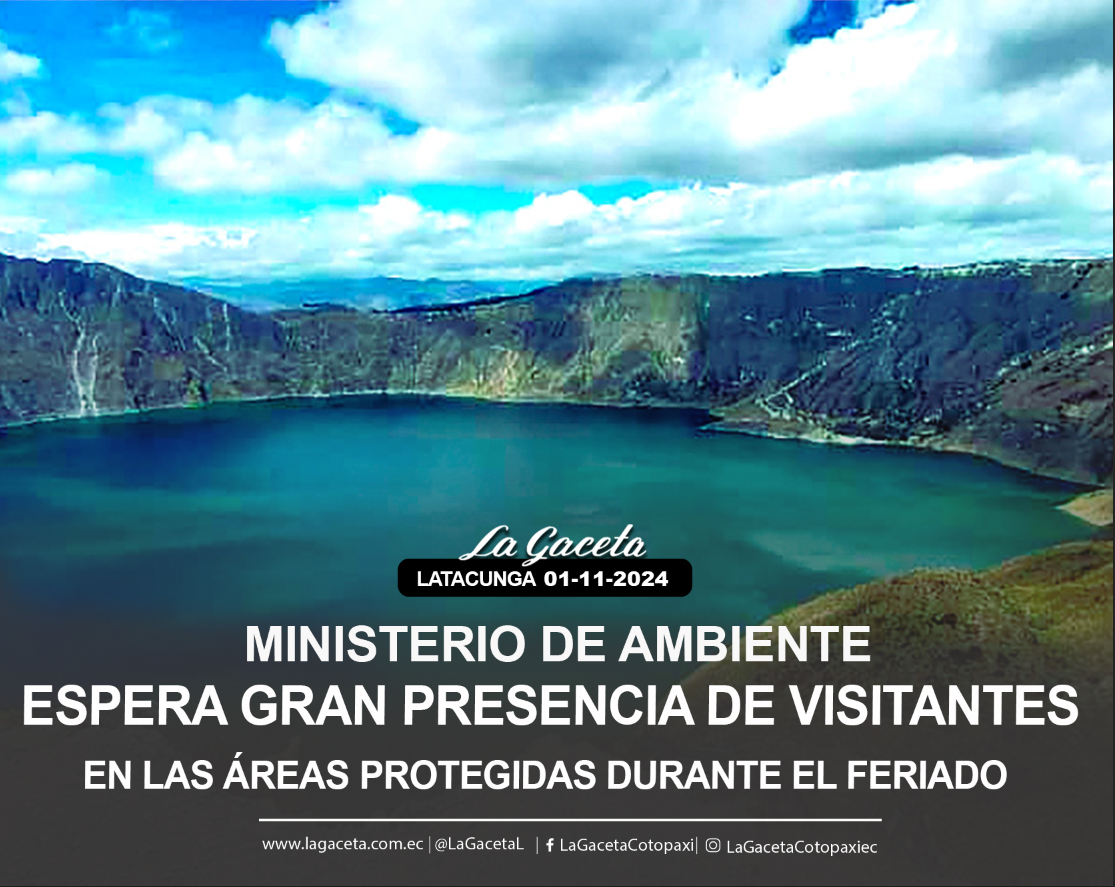 Ministerio de Ambiente espera gran presencia de visitantes en las áreas protegidas durante el feriado