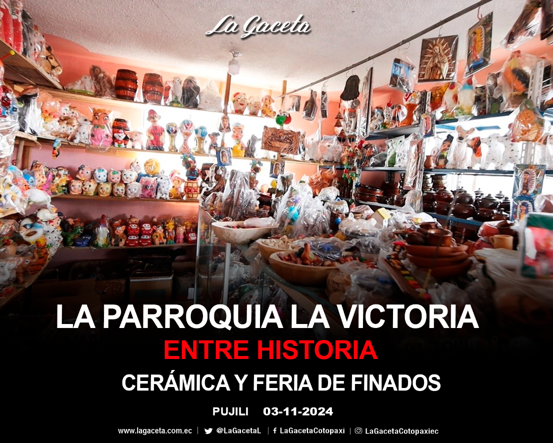 La parroquia La Victoria, entre historia, cerámica y feria de finados