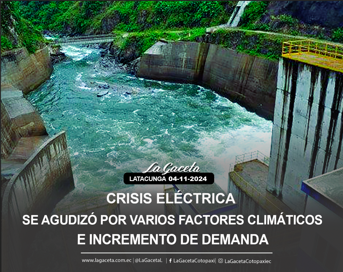 Crisis eléctrica se agudizó por varios factores climáticos e incremento de demanda 