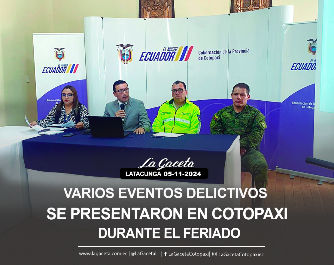 Varios eventos delictivos se presentaron en Cotopaxi durante el feriado 