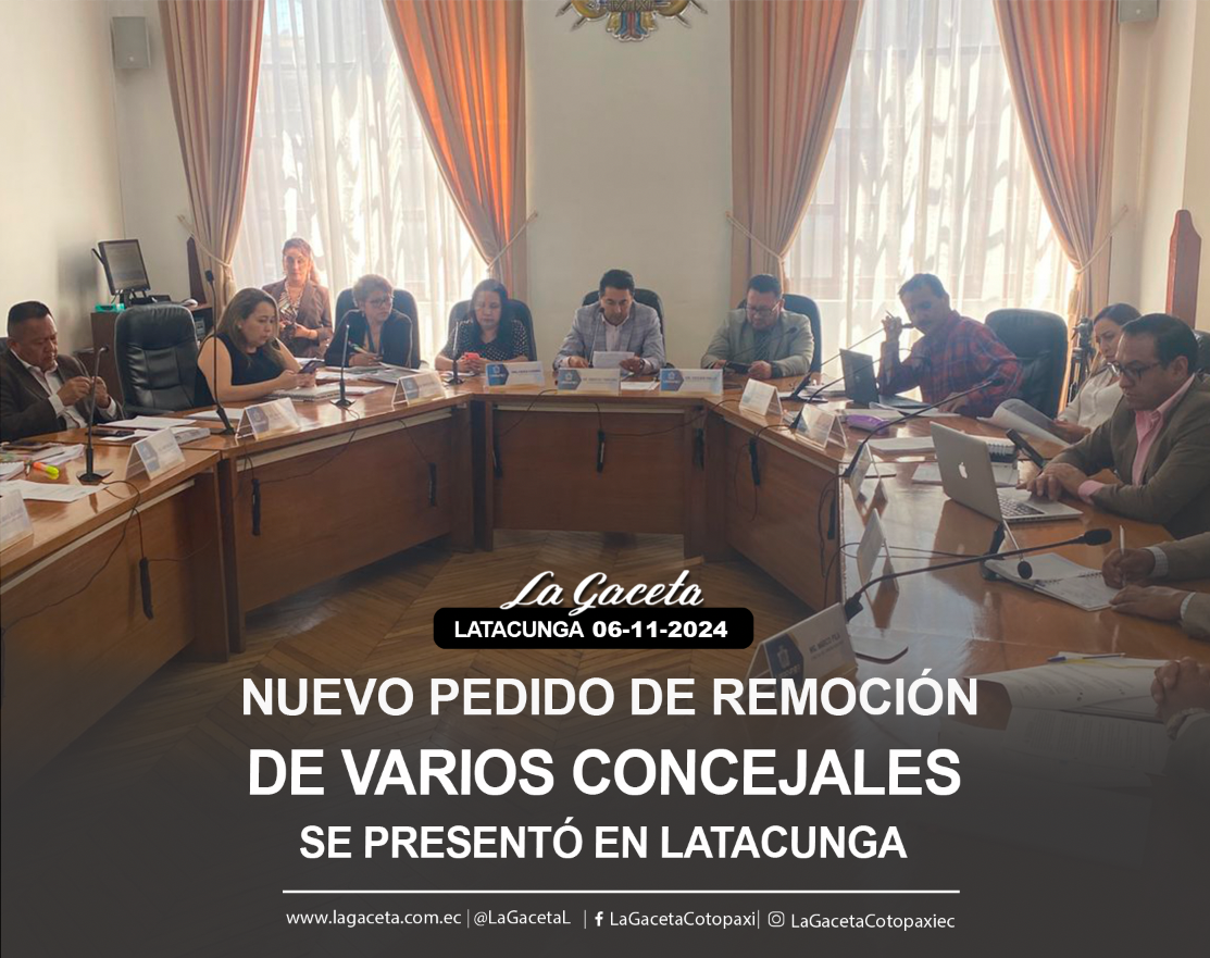 Nuevo pedido de remoción de varios concejales se presentó en Latacunga 